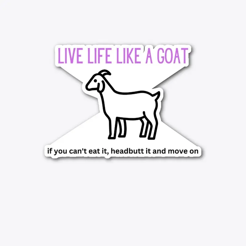 life like a goat